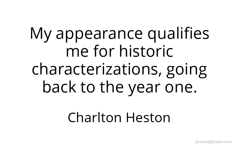 Preview image for this quote by Charlton Heston