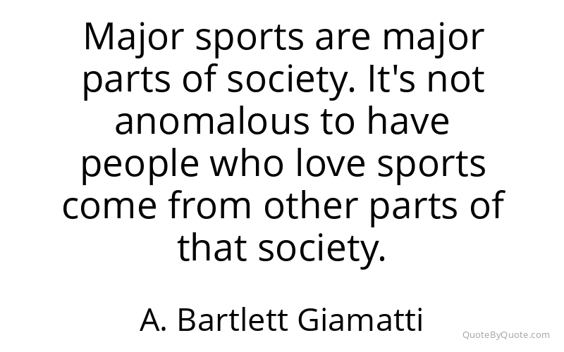 Preview image for this quote by A. Bartlett Giamatti