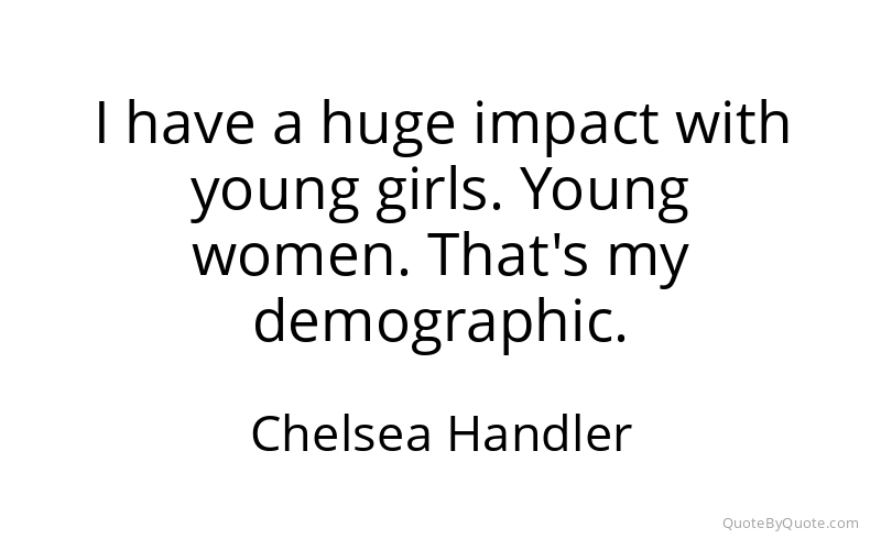 Preview image for this quote by Chelsea Handler
