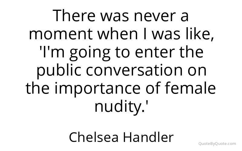 Preview image for this quote by Chelsea Handler