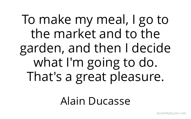 Preview image for this quote by Alain Ducasse