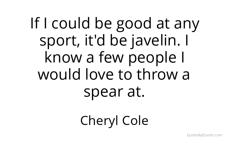 Preview image for this quote by Cheryl Cole