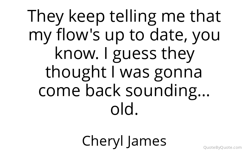 Preview image for this quote by Cheryl James