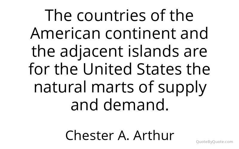 Preview image for this quote by Chester A. Arthur