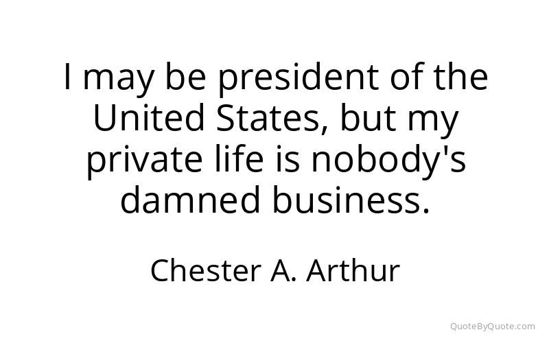 Preview image for this quote by Chester A. Arthur