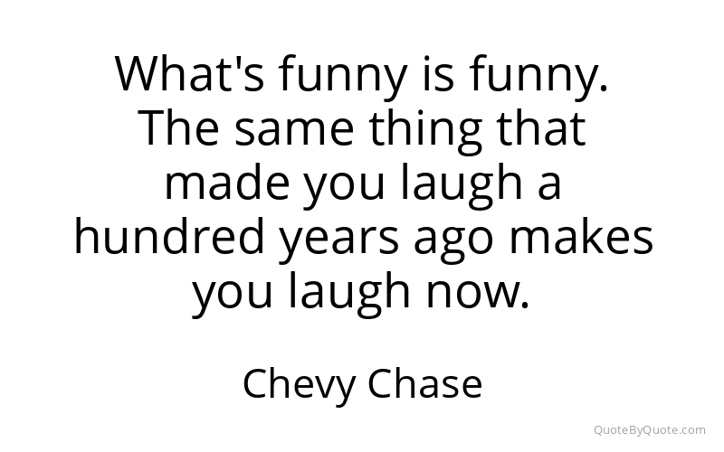 Preview image for this quote by Chevy Chase