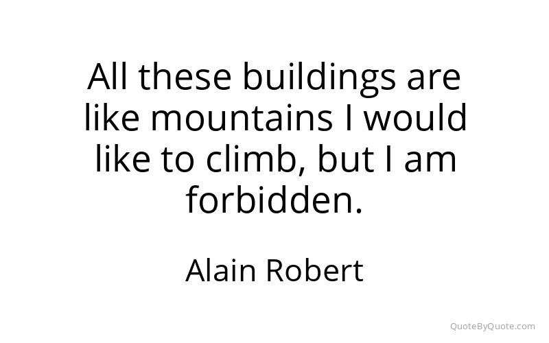 Preview image for this quote by Alain Robert