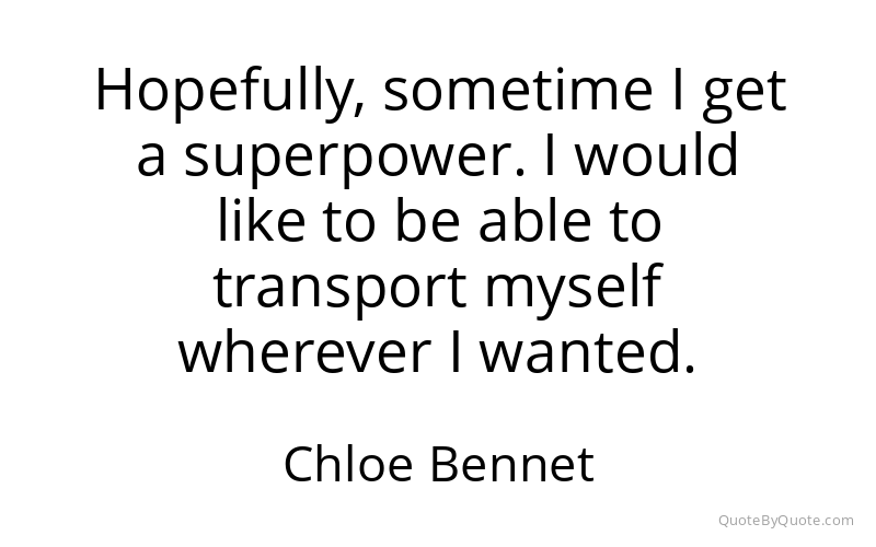 Preview image for this quote by Chloe Bennet