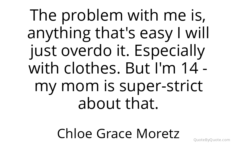 Preview image for this quote by Chloe Grace Moretz