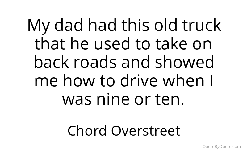 Preview image for this quote by Chord Overstreet
