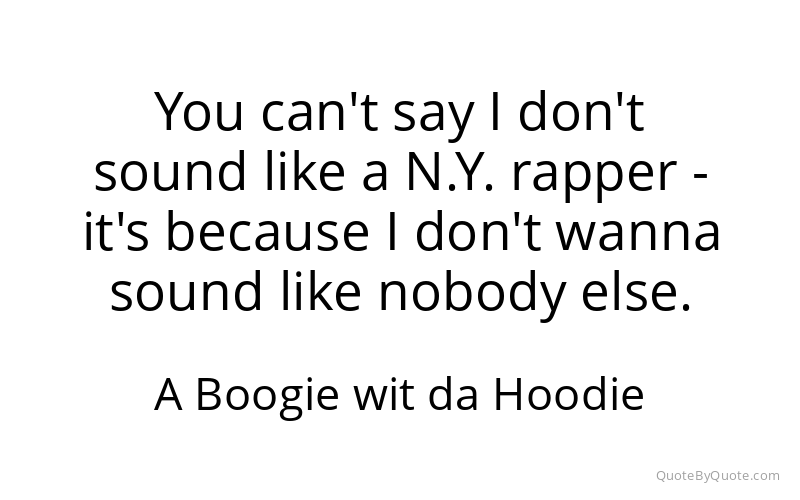 Preview image for this quote by A Boogie wit da Hoodie