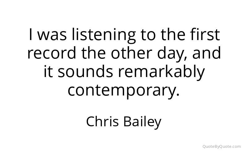 Preview image for this quote by Chris Bailey