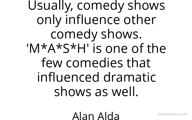 Preview image for this quote by Alan Alda