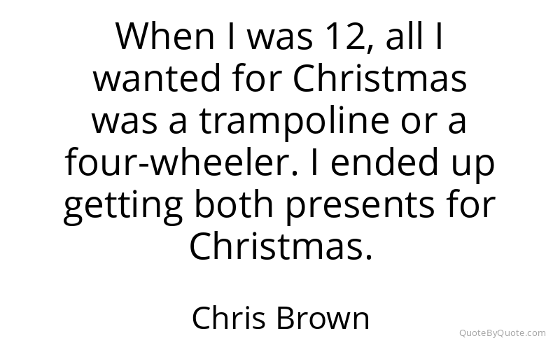 Preview image for this quote by Chris Brown