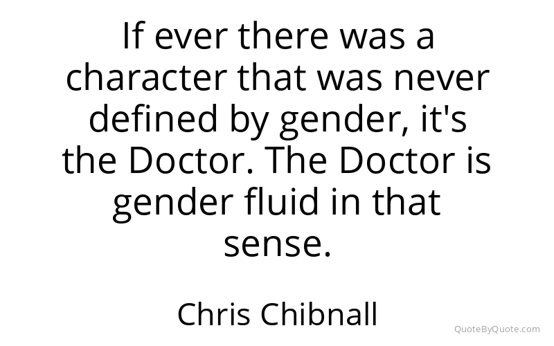 Preview image for this quote by Chris Chibnall