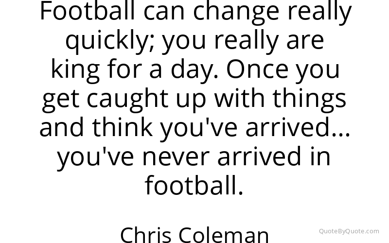 Preview image for this quote by Chris Coleman