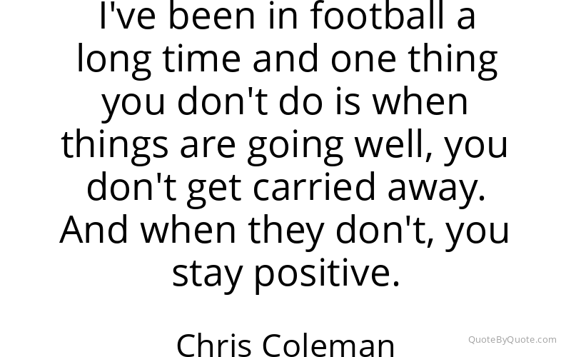 Preview image for this quote by Chris Coleman