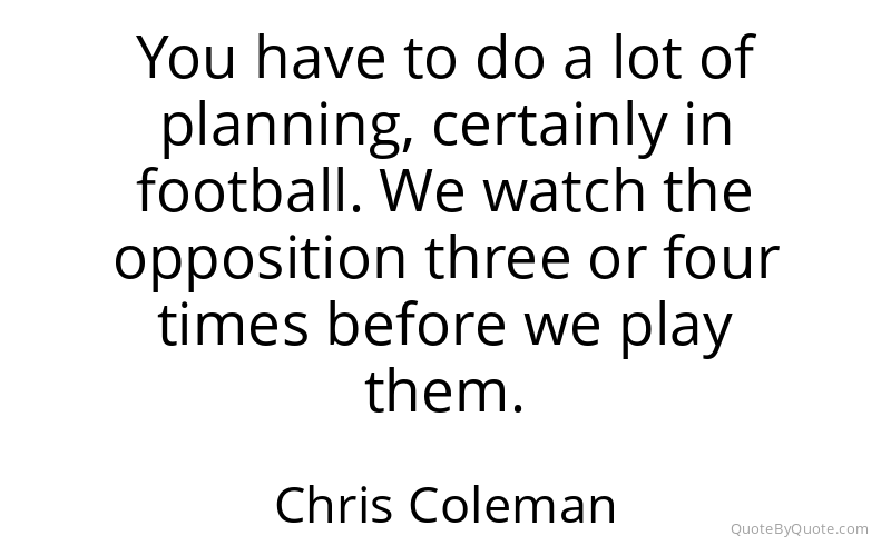 Preview image for this quote by Chris Coleman