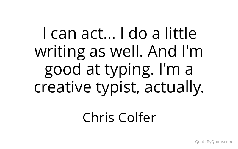 Preview image for this quote by Chris Colfer