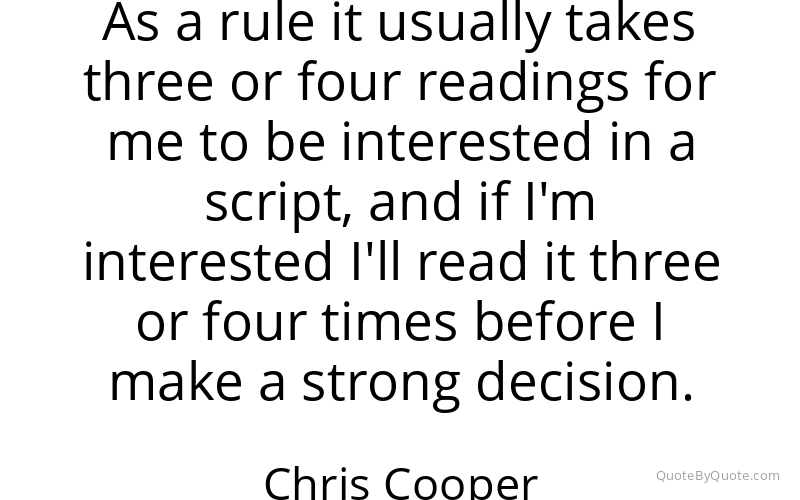 Preview image for this quote by Chris Cooper