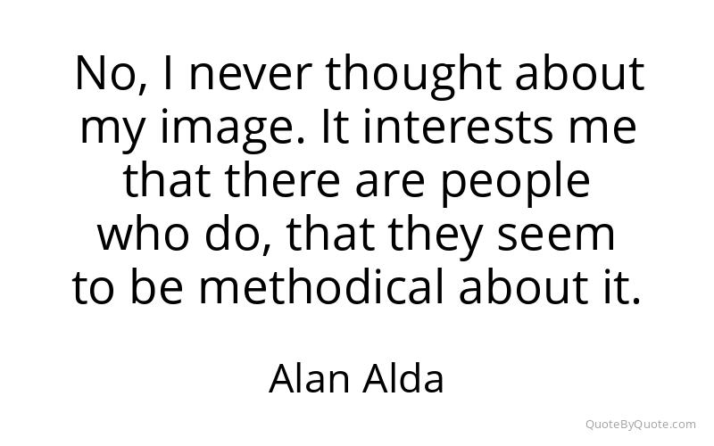 Preview image for this quote by Alan Alda