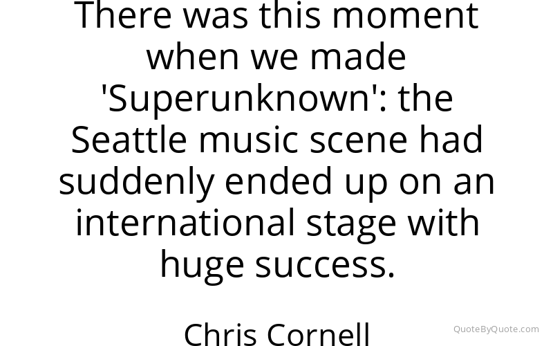 Preview image for this quote by Chris Cornell