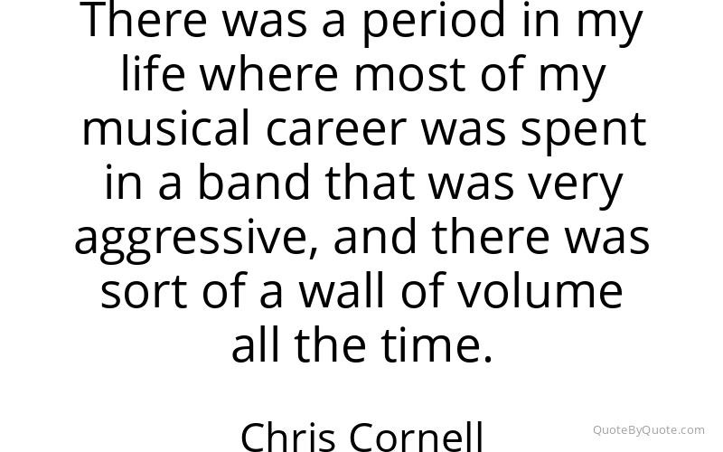 Preview image for this quote by Chris Cornell