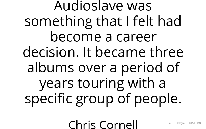 Preview image for this quote by Chris Cornell