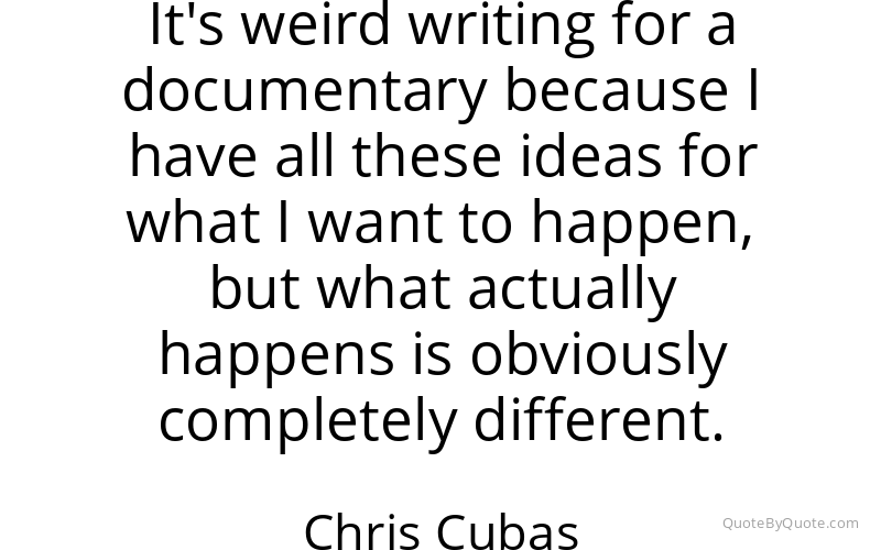 Preview image for this quote by Chris Cubas