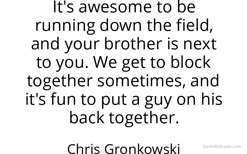 Preview image for this quote by Chris Gronkowski