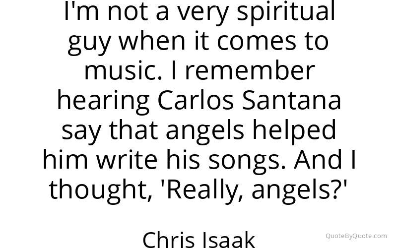 Preview image for this quote by Chris Isaak
