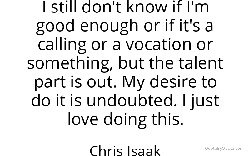 Preview image for this quote by Chris Isaak