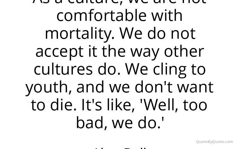Preview image for this quote by Alan Ball
