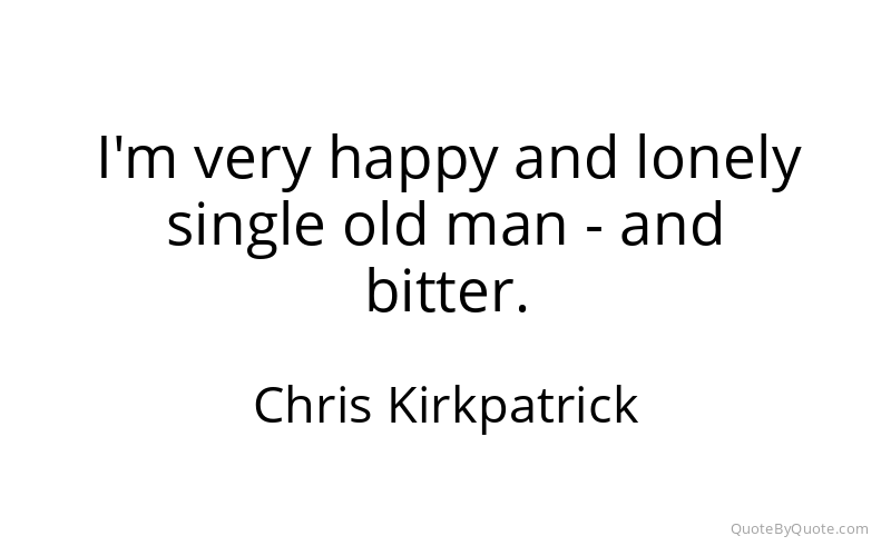 Preview image for this quote by Chris Kirkpatrick