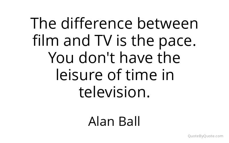 Preview image for this quote by Alan Ball