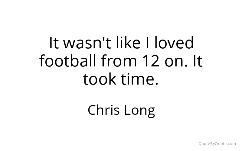 Preview image for this quote by Chris Long