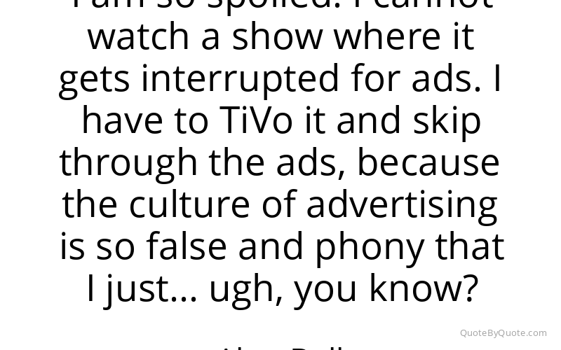 Preview image for this quote by Alan Ball