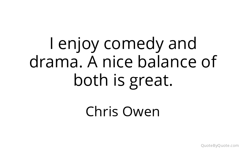 Preview image for this quote by Chris Owen