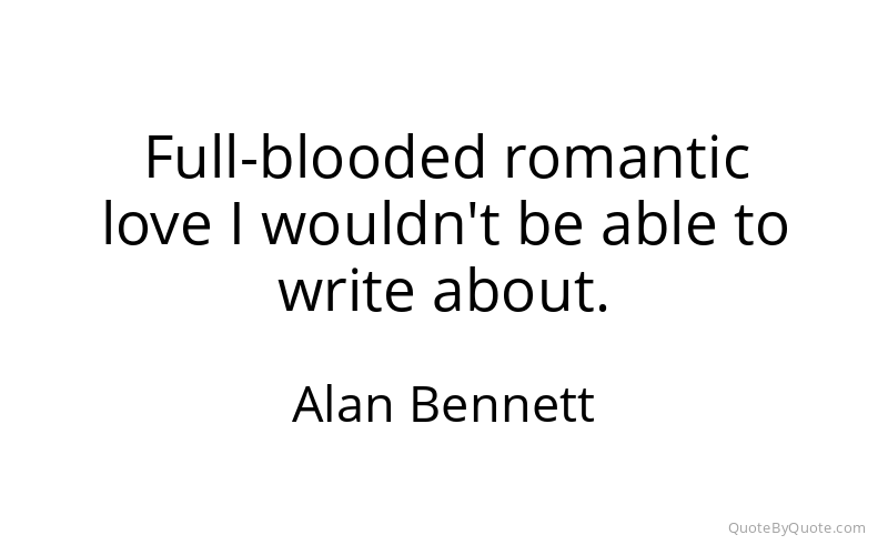 Preview image for this quote by Alan Bennett