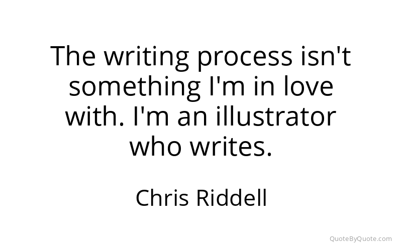 Preview image for this quote by Chris Riddell