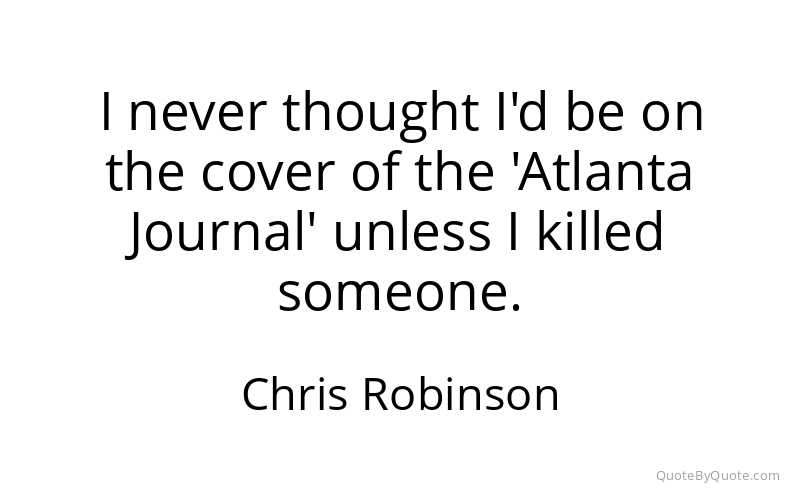 Preview image for this quote by Chris Robinson
