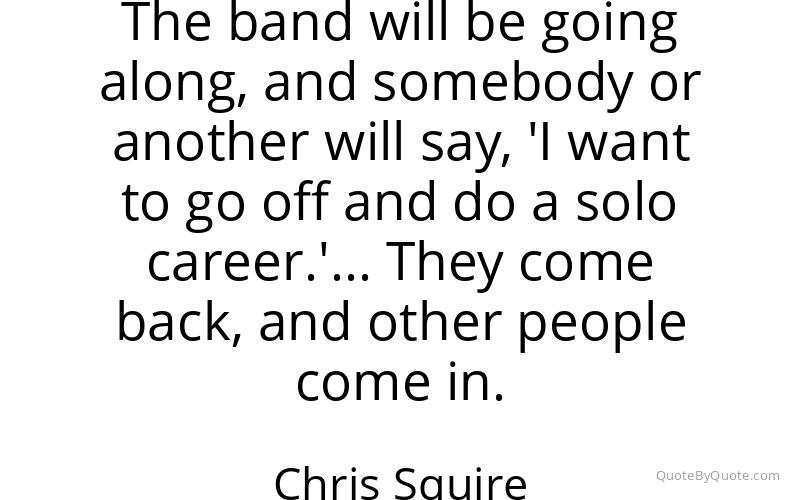 Preview image for this quote by Chris Squire