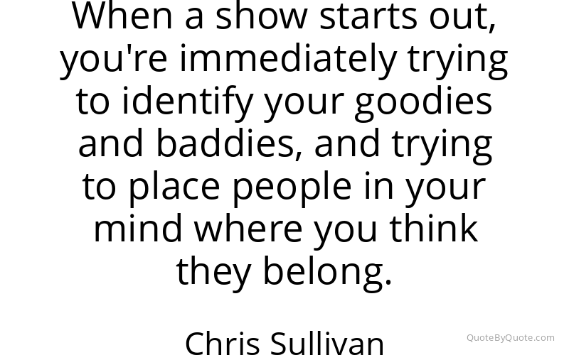 Preview image for this quote by Chris Sullivan