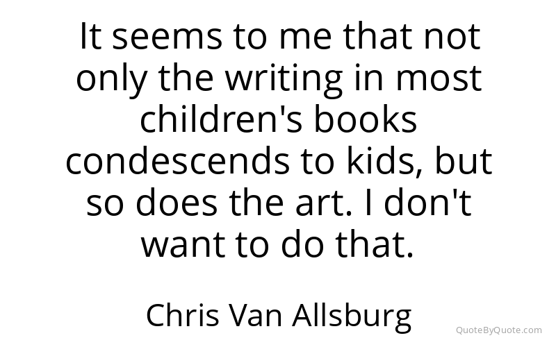 Preview image for this quote by Chris Van Allsburg