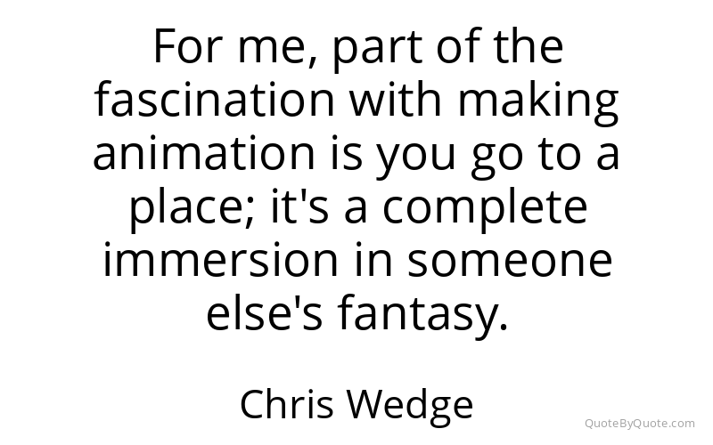 Preview image for this quote by Chris Wedge