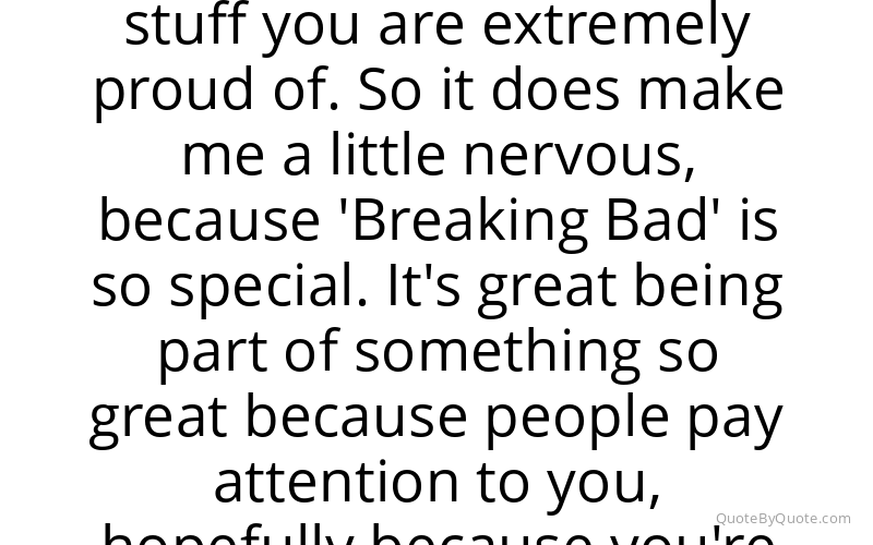 Preview image for this quote by Aaron Paul