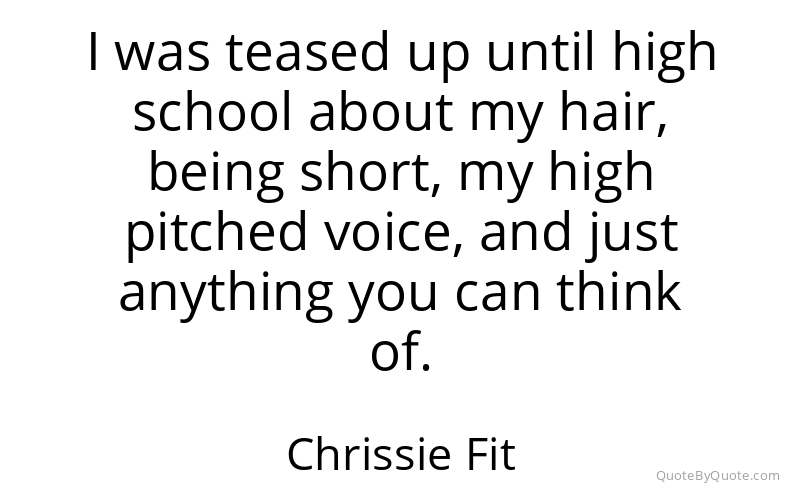 Preview image for this quote by Chrissie Fit