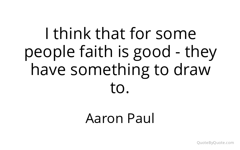 Preview image for this quote by Aaron Paul