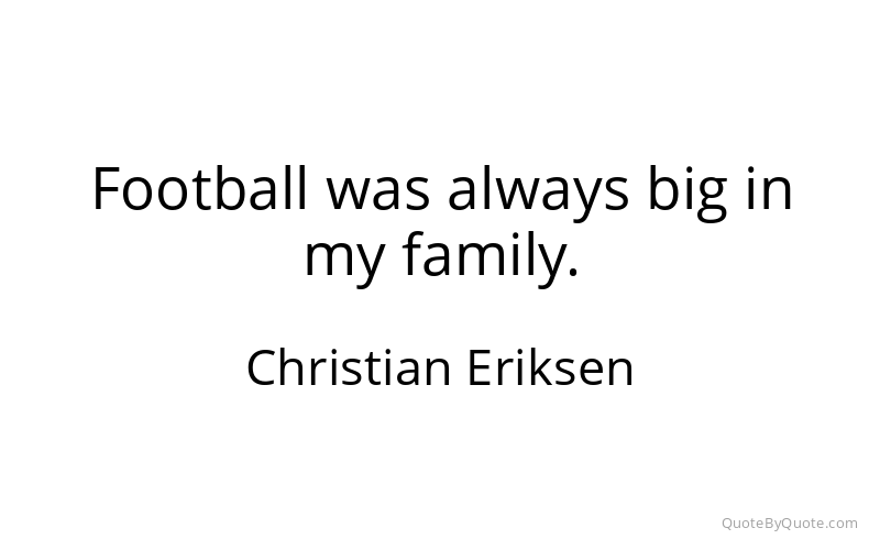 Preview image for this quote by Christian Eriksen