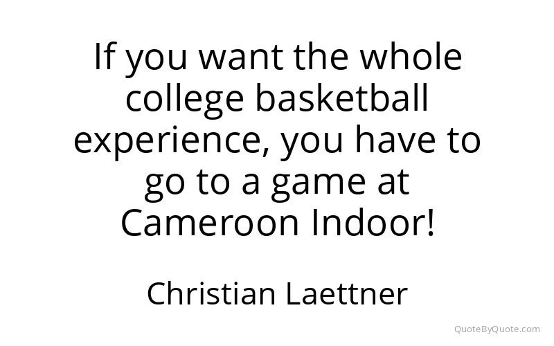 Preview image for this quote by Christian Laettner